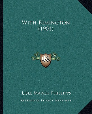 Kniha With Rimington (1901) Lisle March Phillipps