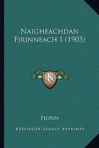 Könyv Naigheachdan Firinneach I (1905) Fionn