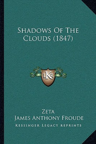 Kniha Shadows Of The Clouds (1847) Zeta