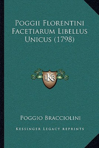 Könyv Poggii Florentini Facetiarum Libellus Unicus (1798) Poggio Bracciolini