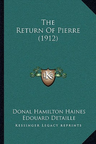 Kniha The Return Of Pierre (1912) Donal Hamilton Haines
