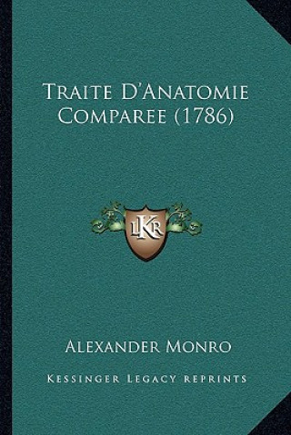 Buch Traite D'Anatomie Comparee (1786) Alexander Monro