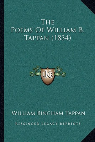 Kniha The Poems Of William B. Tappan (1834) William Bingham Tappan