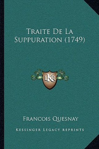 Βιβλίο Traite De La Suppuration (1749) Francois Quesnay