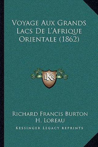 Carte Voyage Aux Grands Lacs De L'Afrique Orientale (1862) Richard Francis Burton