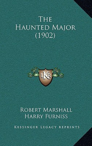 Kniha The Haunted Major (1902) Robert Marshall