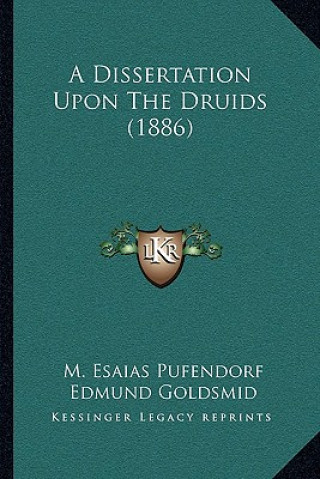 Книга A Dissertation Upon The Druids (1886) M. Esaias Pufendorf