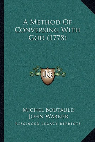Kniha A Method Of Conversing With God (1778) Michel Boutauld