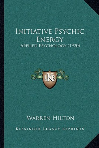 Carte Initiative Psychic Energy: Applied Psychology (1920) Warren Hilton
