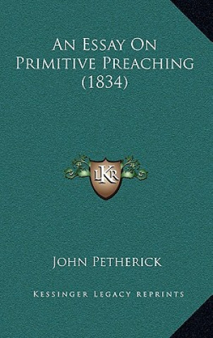 Knjiga An Essay On Primitive Preaching (1834) John Petherick