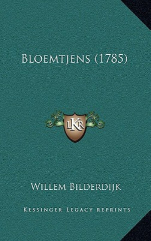 Książka Bloemtjens (1785) Willem Bilderdijk