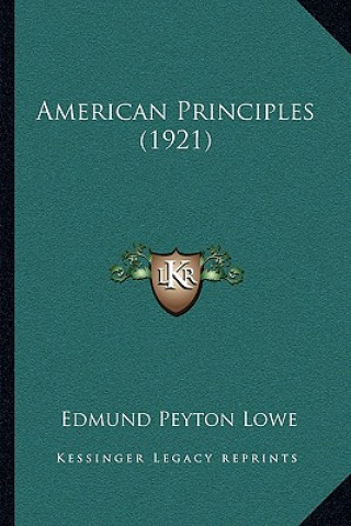 Kniha American Principles (1921) Edmund Peyton Lowe