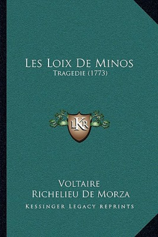 Carte Les Loix De Minos: Tragedie (1773) Voltaire