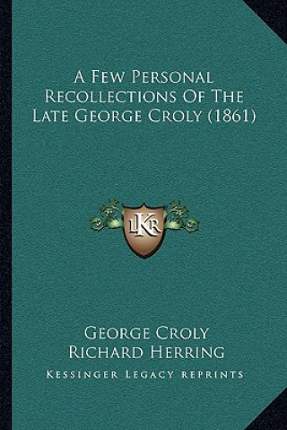 Kniha A Few Personal Recollections Of The Late George Croly (1861) George Croly