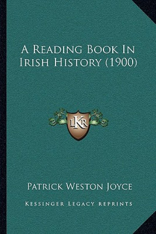 Buch A Reading Book In Irish History (1900) Patrick Weston Joyce