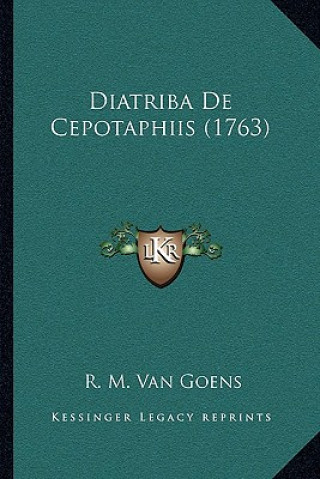 Kniha Diatriba De Cepotaphiis (1763) R. M. Van Goens