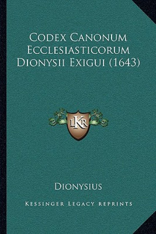 Knjiga Codex Canonum Ecclesiasticorum Dionysii Exigui (1643) Dionysius