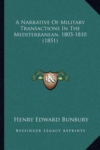 Carte A Narrative Of Military Transactions In The Mediterranean, 1805-1810 (1851) Henry Edward Bunbury