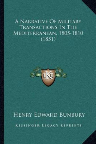 Książka A Narrative Of Military Transactions In The Mediterranean, 1805-1810 (1851) Henry Edward Bunbury