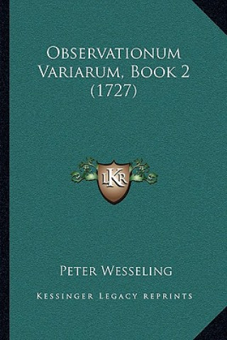 Livro Observationum Variarum, Book 2 (1727) Peter Wesseling