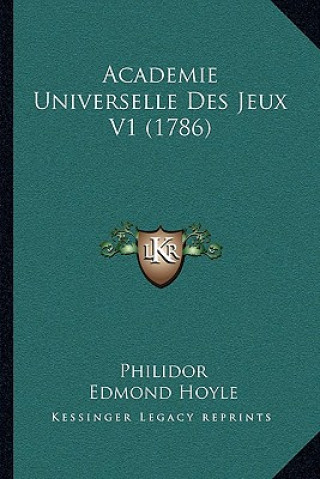 Livre Academie Universelle Des Jeux V1 (1786) Francois-Andre Danican Philidor