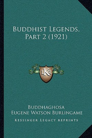 Kniha Buddhist Legends, Part 2 (1921) Buddhaghosa