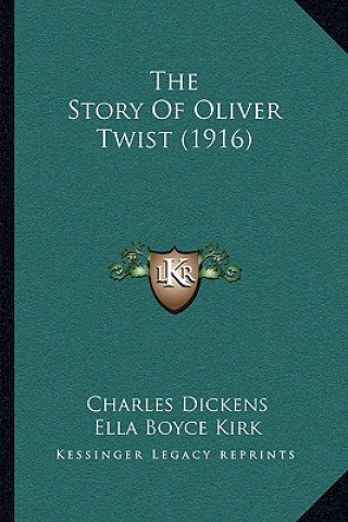 Książka The Story Of Oliver Twist (1916) Charles Dickens