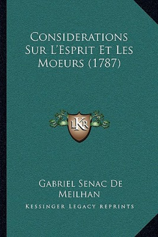 Libro Considerations Sur L'Esprit Et Les Moeurs (1787) Gabriel Senac De Meilhan