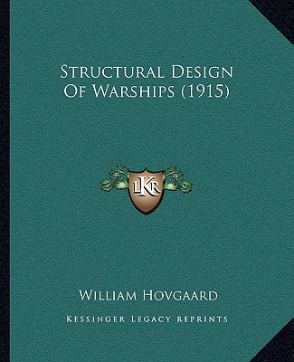 Kniha Structural Design Of Warships (1915) William Hovgaard