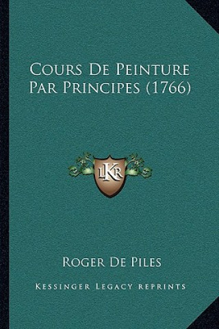 Kniha Cours De Peinture Par Principes (1766) Roger De Piles