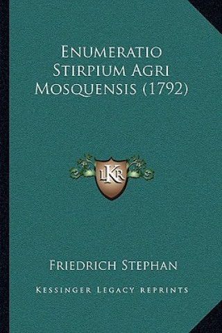 Kniha Enumeratio Stirpium Agri Mosquensis (1792) Friedrich Stephan