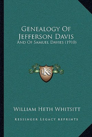 Carte Genealogy Of Jefferson Davis: And Of Samuel Davies (1910) William Heth Whitsitt