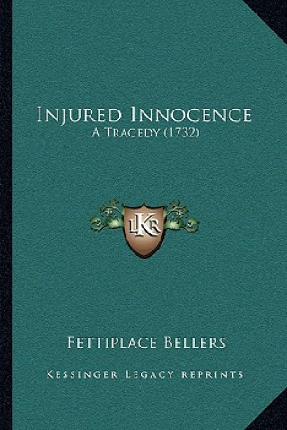 Kniha Injured Innocence: A Tragedy (1732) Fettiplace Bellers