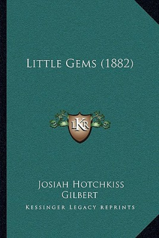 Buch Little Gems (1882) Josiah Hotchkiss Gilbert