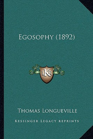Buch Egosophy (1892) Thomas Longueville