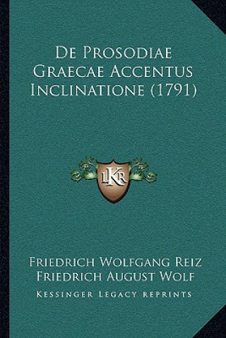 Libro De Prosodiae Graecae Accentus Inclinatione (1791) Friedrich Wolfgang Reiz
