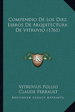 Carte Compendio De Los Diez Libros De Arquitectura De Vitruvio (1761) Vitruvius Pollio