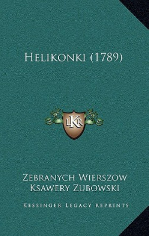 Livro Helikonki (1789) Zebranych Wierszow