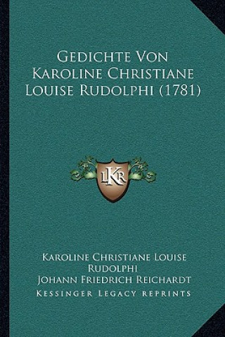 Könyv Gedichte Von Karoline Christiane Louise Rudolphi (1781) Karoline Christiane Louise Rudolphi