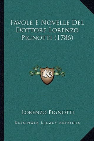 Buch Favole E Novelle Del Dottore Lorenzo Pignotti (1786) Lorenzo Pignotti