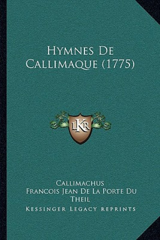 Книга Hymnes De Callimaque (1775) Callimachus