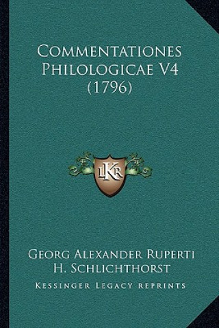 Kniha Commentationes Philologicae V4 (1796) Georg Alexander Ruperti