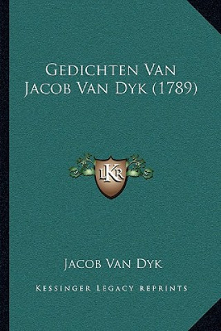Buch Gedichten Van Jacob Van Dyk (1789) Jacob Van Dyk