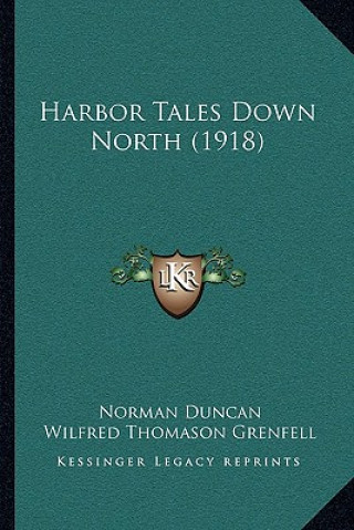 Carte Harbor Tales Down North (1918) Norman Duncan