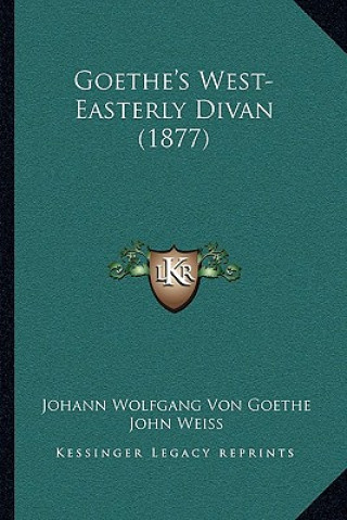 Boek Goethe's West-Easterly Divan (1877) Johann Wolfgang Von Goethe