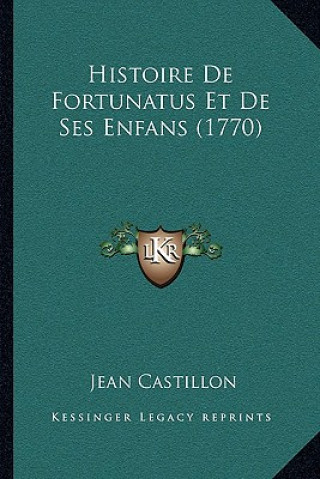 Buch Histoire De Fortunatus Et De Ses Enfans (1770) Jean Castillon