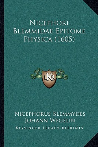 Kniha Nicephori Blemmidae Epitome Physica (1605) Nicephorus Blemmydes