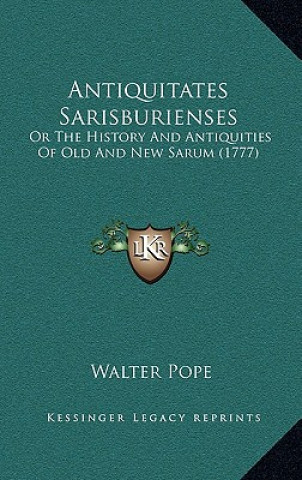 Βιβλίο Antiquitates Sarisburienses: Or The History And Antiquities Of Old And New Sarum (1777) Walter Pope