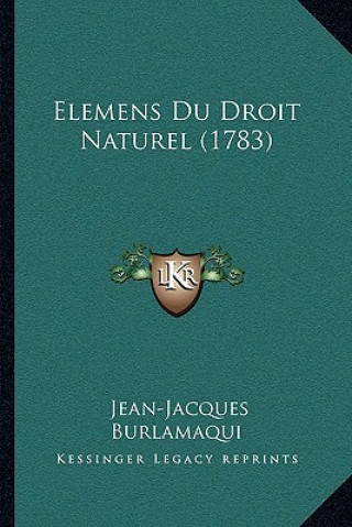 Libro Elemens Du Droit Naturel (1783) Jean-Jacques Burlamaqui