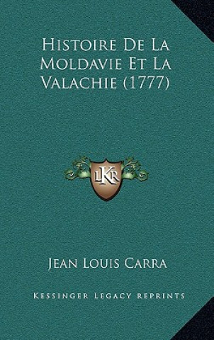 Knjiga Histoire De La Moldavie Et La Valachie (1777) Jean Louis Carra